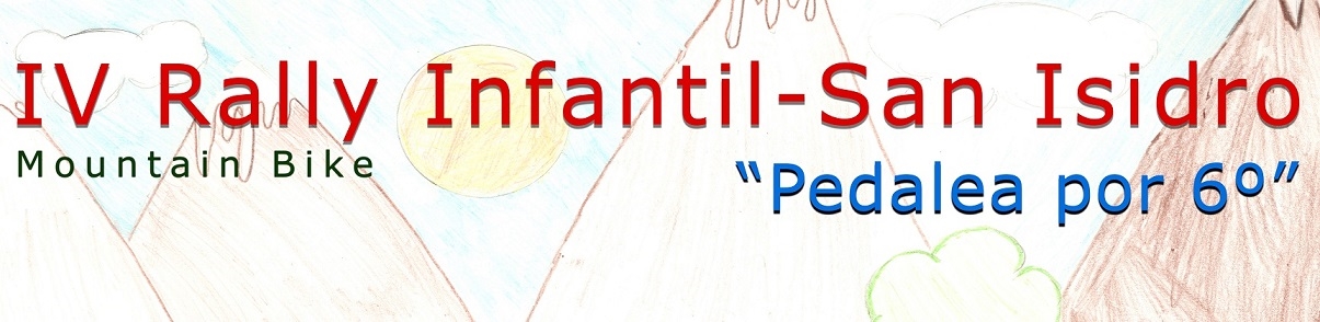 4º RALLY INFANTIL MOUNTAIN BIKE SAN ISIDRO. "PEDALEA POR 6º"