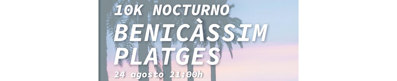 VII 10 K NOCTURNO BENICASSIM PLATGES 2019