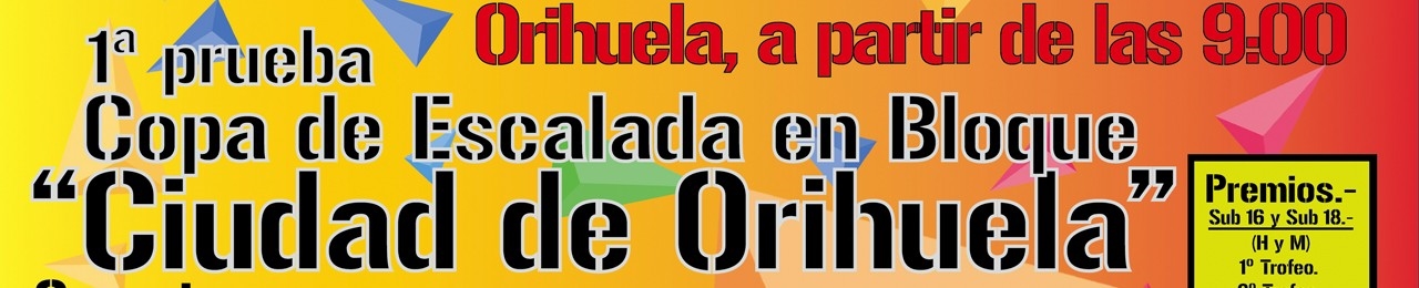 1ª PRUEBA COPA DE ESCALADA EN BLOQUE FEMECV, Ciudad De Orihuela