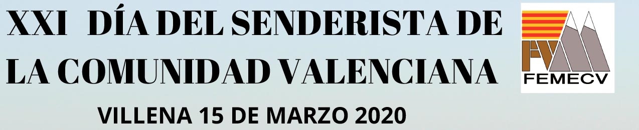 ¡¡¡PRUEBA APLAZADA!!!  XXI día del Senderista de la Comunidad Valenciana, FEMECV 2020