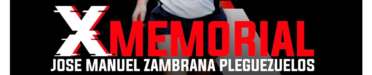 X Memorial José Manuel Zambrana Pleguezuelos