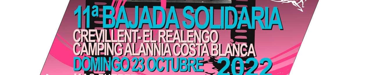 BAJADA SOLIDARIA CREVILLENT-EL REALENGO-CAMPING ALANNIA COSTA BLANCA, 2022