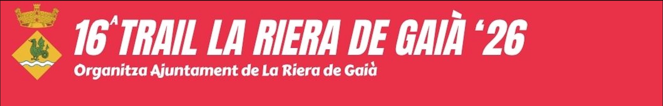 16a CURSA TRAIL LA RIERA DE GAIÀ - 2026