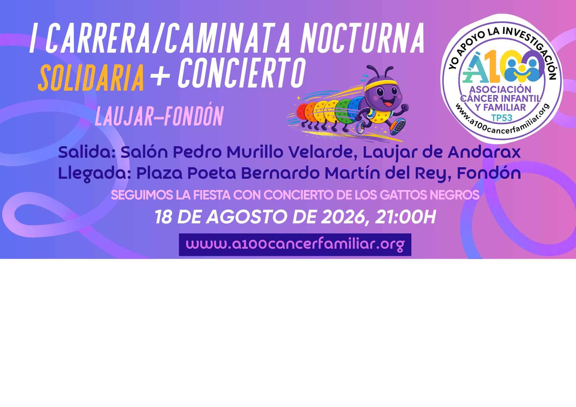 Carrera Nocturna Laujar - Fondon (A100 por la investigación del Cáncer Infantil y Familiar.TP53)