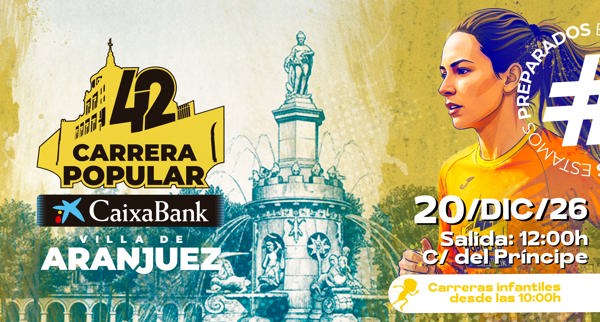 42 CARRERA POPULAR CAIXABANK VILLA DE ARANJUEZ