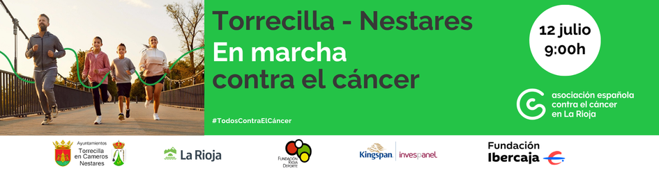TORRECILLA - NESTARES EN MARCHA CONTRA EL CÁNCER 2026
